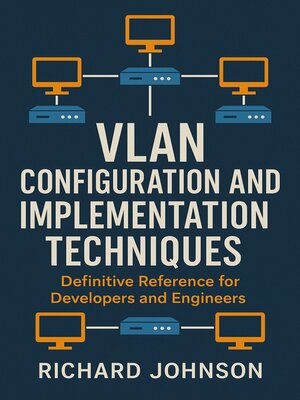 cover image of VLAN Configuration and Implementation Techniques